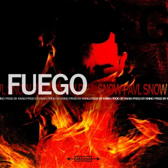 Fuego by Pavl Snow