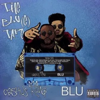 The Blu(E) Tape by Cashus King