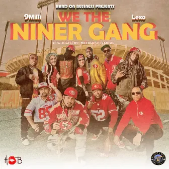 We the NinerGang by 9 Milli