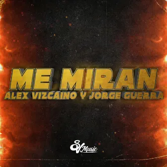 Me Miran by Jorge Guerra