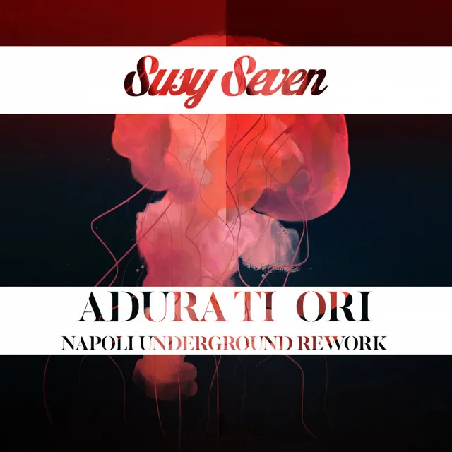 Adura Ti Ori - Napoli Underground Rework