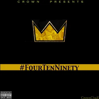 #FourTenNinety by CrownChaz