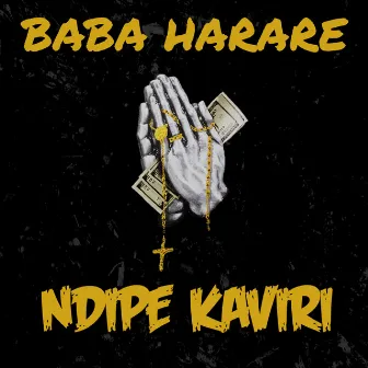 Ndipe Kaviri by Baba Harare