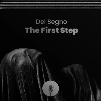 The First Step by Del Segno