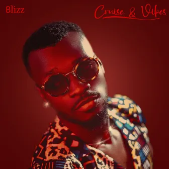 Cruise & Vibes by Blizz