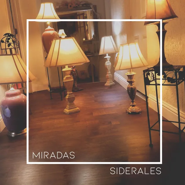 Miradas Siderales