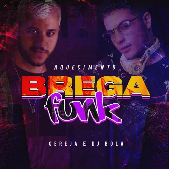 Aquecimento Brega Funk by DJ BOLA