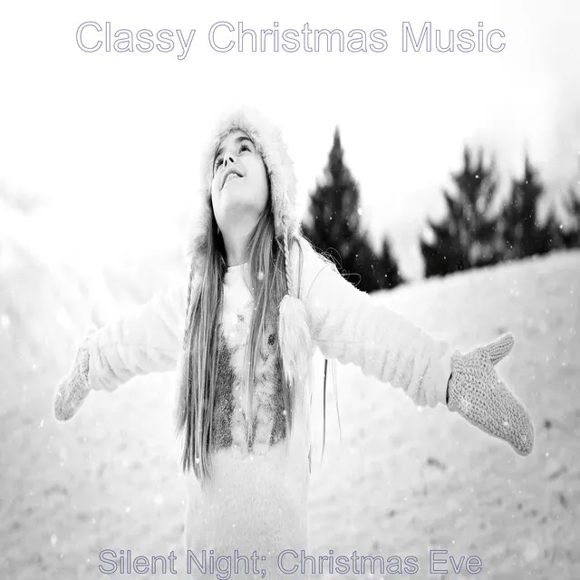 Silent Night; Christmas Eve