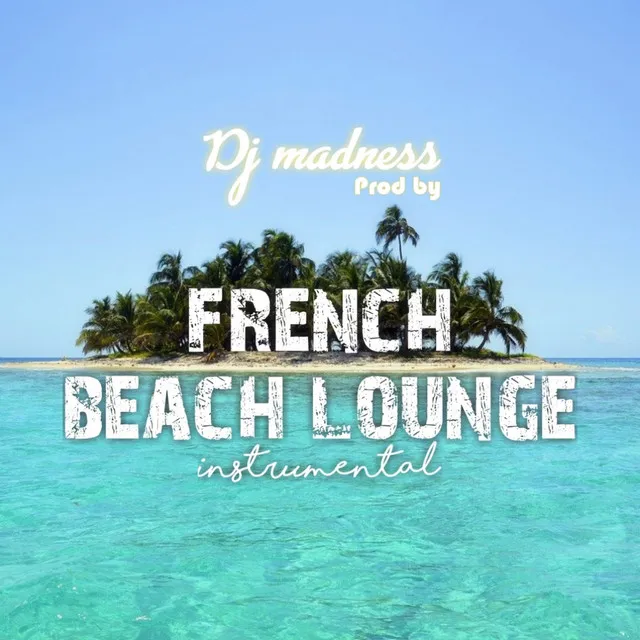 French beach lounge (Radio edit)