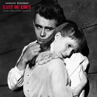 Elia Kazan's East of Eden - Original Motion Picture Soundtrack by Leonard Rosenman