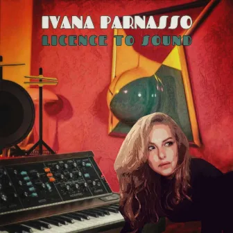 Licence To Sound by Ivana Parnasso