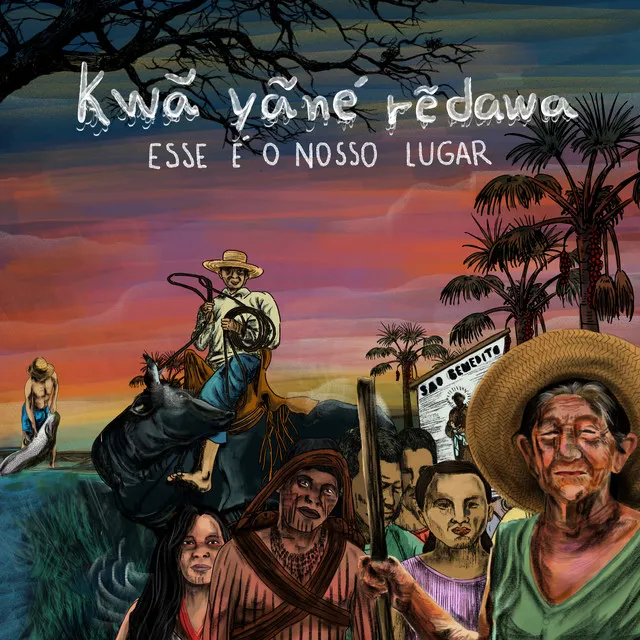 Kwá Yãné Rẽdawa - Esse é o Nosso Lugar