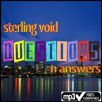 Questions n Answers by Sterling Void