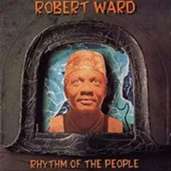 Rhythm Of The People by Robert Ward