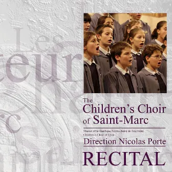 Récital by Les Petits Chanteurs de Saint-Marc