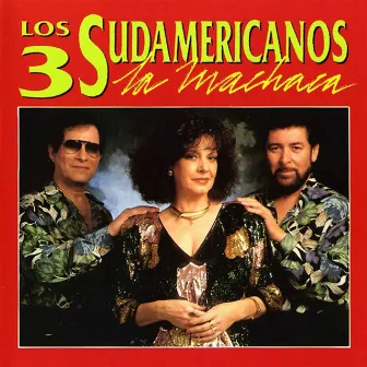 La Machaca by Los 3 Sudamericanos