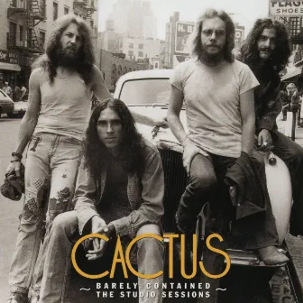 Barely Contained - The Studio Sessions by Cactus