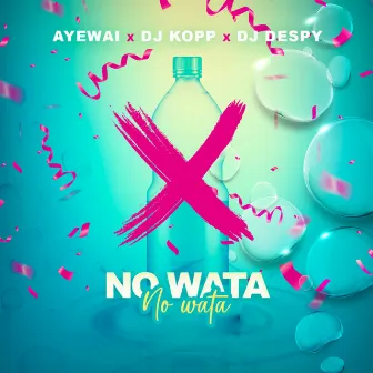 No Wata by DJ DESPY