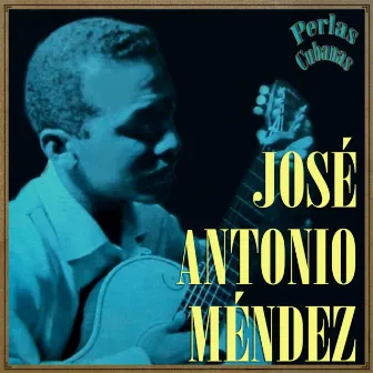 Perlas Cubanas: Hay Que Vivir el Momento by José Antonio Mendez