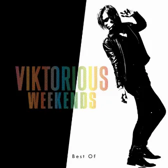 Best Of Viktorious Weekends by Viktorious