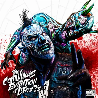 The Continuous Evilution of Life's ?'s by Twiztid