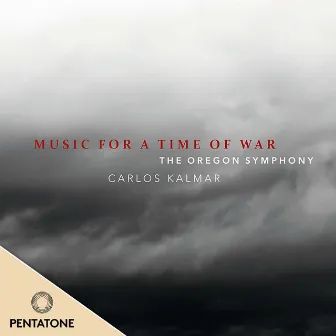 Music for a Time of War by Carlos Kalmar