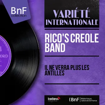 Il ne verra plus les Antilles (Mono Version) by Ricos Creole Band