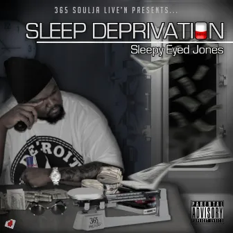 Sleep Depravation by Sleepy Eyed Jones