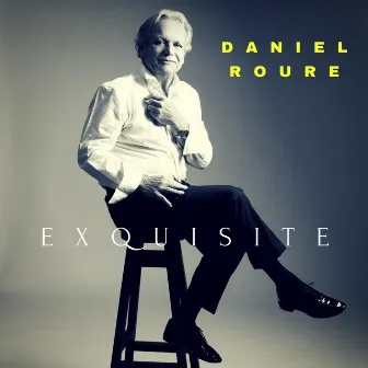 Exquisite by DANIEL ROURE