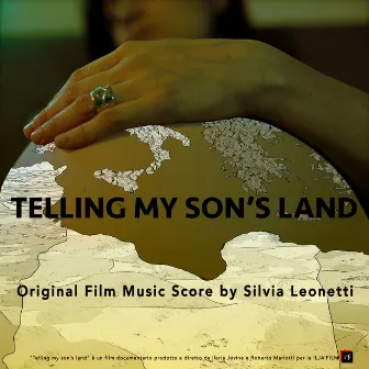 Telling My Son's Land (Original Motion Picture Score) by Silvia Leonetti