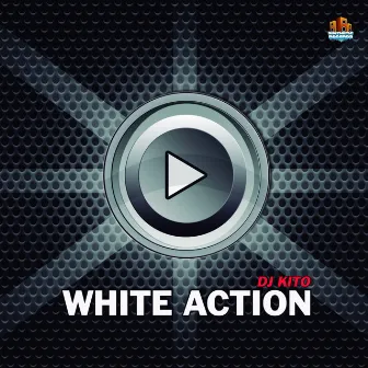 White Action by DJ KITO