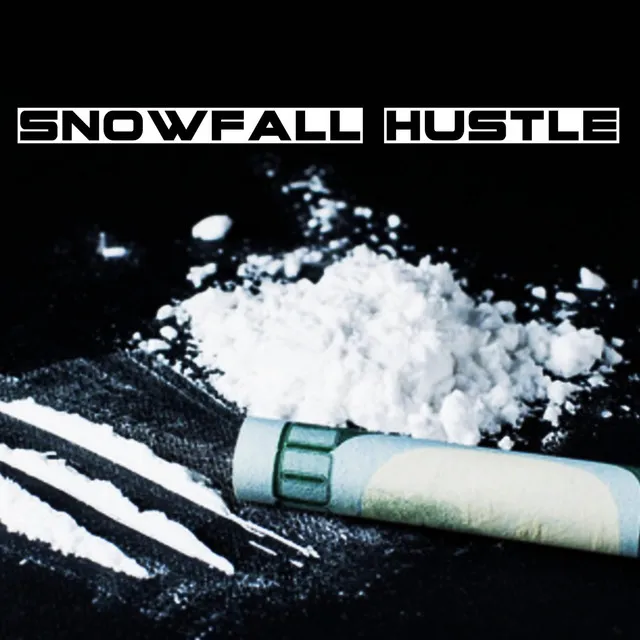 Snowfall Hustle