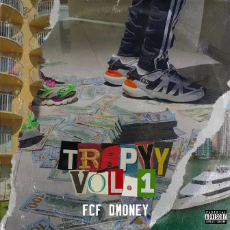 Trapyy, Vol. 1 by FCF Dmoney