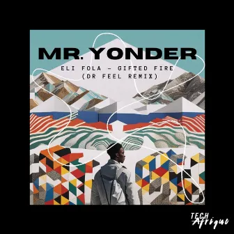 Mr Yonder (Dr Feel Remix) by Gifted Fire