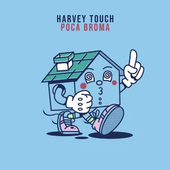 Poca Broma by Harvey Touch