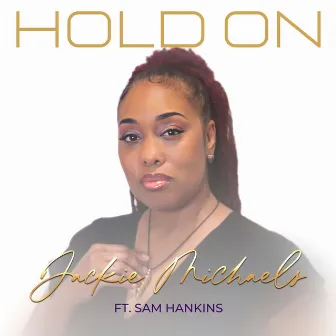 Hold On by Jackie Michaels