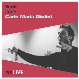 Verdi: Attila (Live) by Dario Caselli