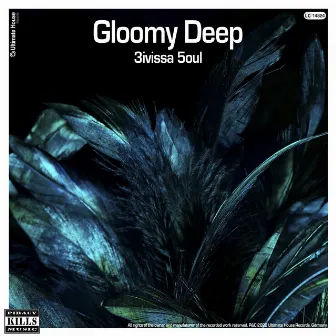 Gloomy Deep by 3IVISSA 5OUL