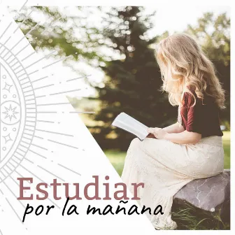 Estudiar por la Mañana: Música Instrumental para la Motivación y Concentración en el Estudio Matutino by Mente Abierta