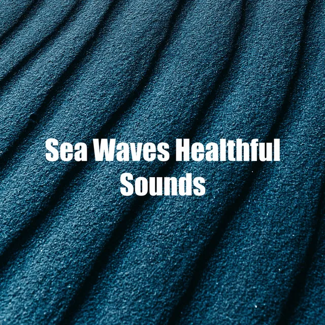 Sea Waves Healthful Sounds