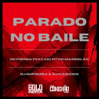 Parado no Baile by dj dupomba