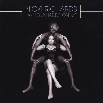 Lay Your Hands On Me by Nicki Richards