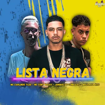 Lista Negra by Mc Carlinho Tlgd