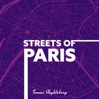 Streets Of Paris by Tomas Skyldeberg