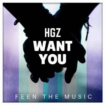 Want You by HGZ