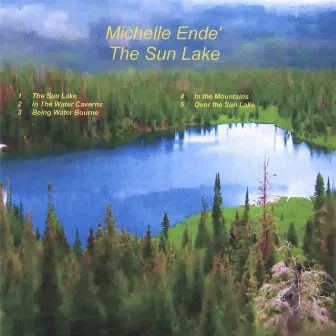 The Sun Lake by Michelle Ende'