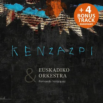 Kenzazpi eta Euskadiko Orkestra by Ken Zazpi