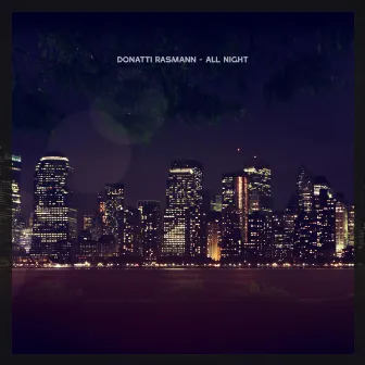 All Night by Donatti Rasmann