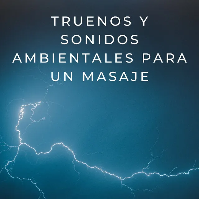 Armonía Lluviosa: Truenos Y Sonidos Ambientales Para Un Masaje