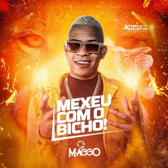 MEXEU COM O BICHO by O Maggo